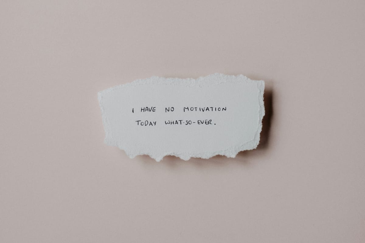 How to Motivate Yourself To Do A Thing You Don't Want to Do